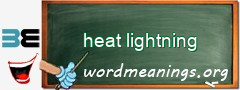 WordMeaning blackboard for heat lightning